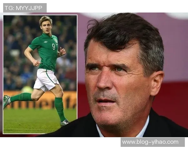 爱尔兰队奋力突围基恩专注附加赛祈祷英格兰未来不再牵挂